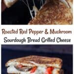 Roasted Red Pepper, Mushroom and Provolone Grilled Cheese Sandwich