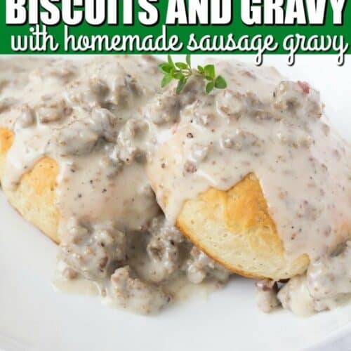 Southern Style Biscuits and Gravy with Homemade Sausage Gravy