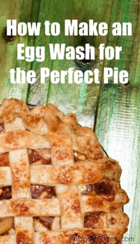 How to Make an Egg Wash for the Perfect Pie • MidgetMomma