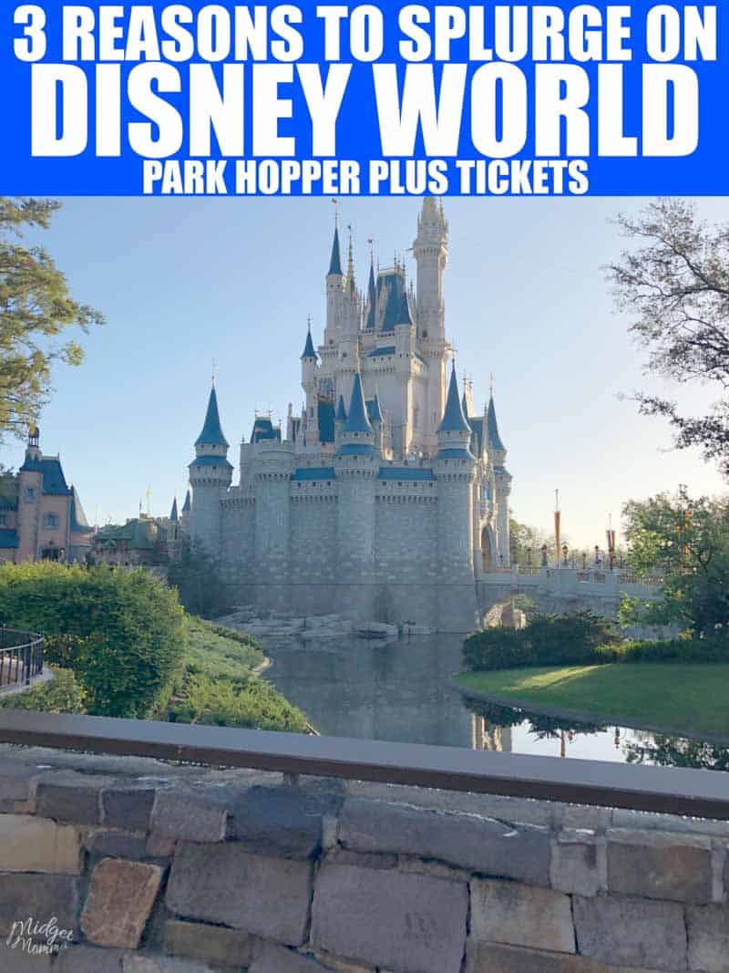 3 GOOD Reasons To Upgrade To Disney World Park Hopper Plus Tickets