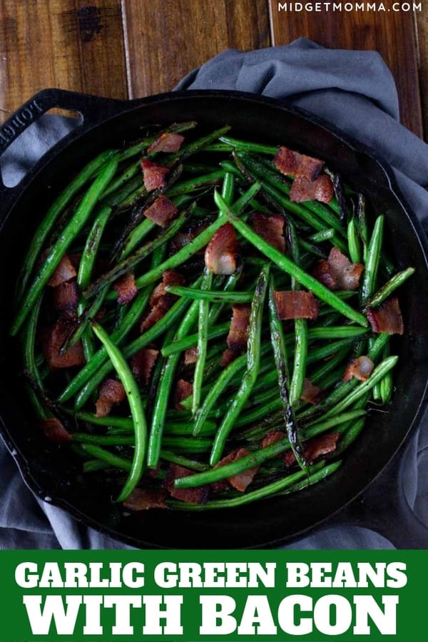 Garlic Green Beans with Bacon Recipe • MidgetMomma