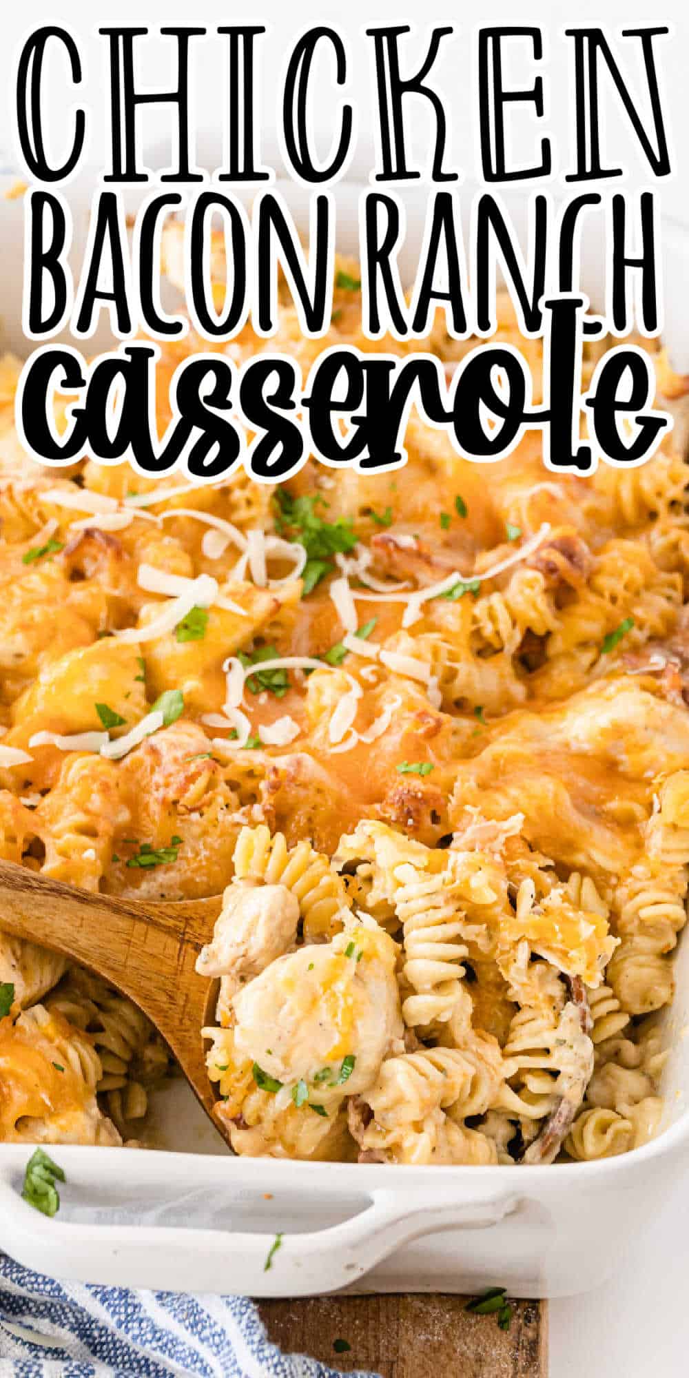 Cheesy Chicken Bacon Ranch Pasta Casserole • MidgetMomma