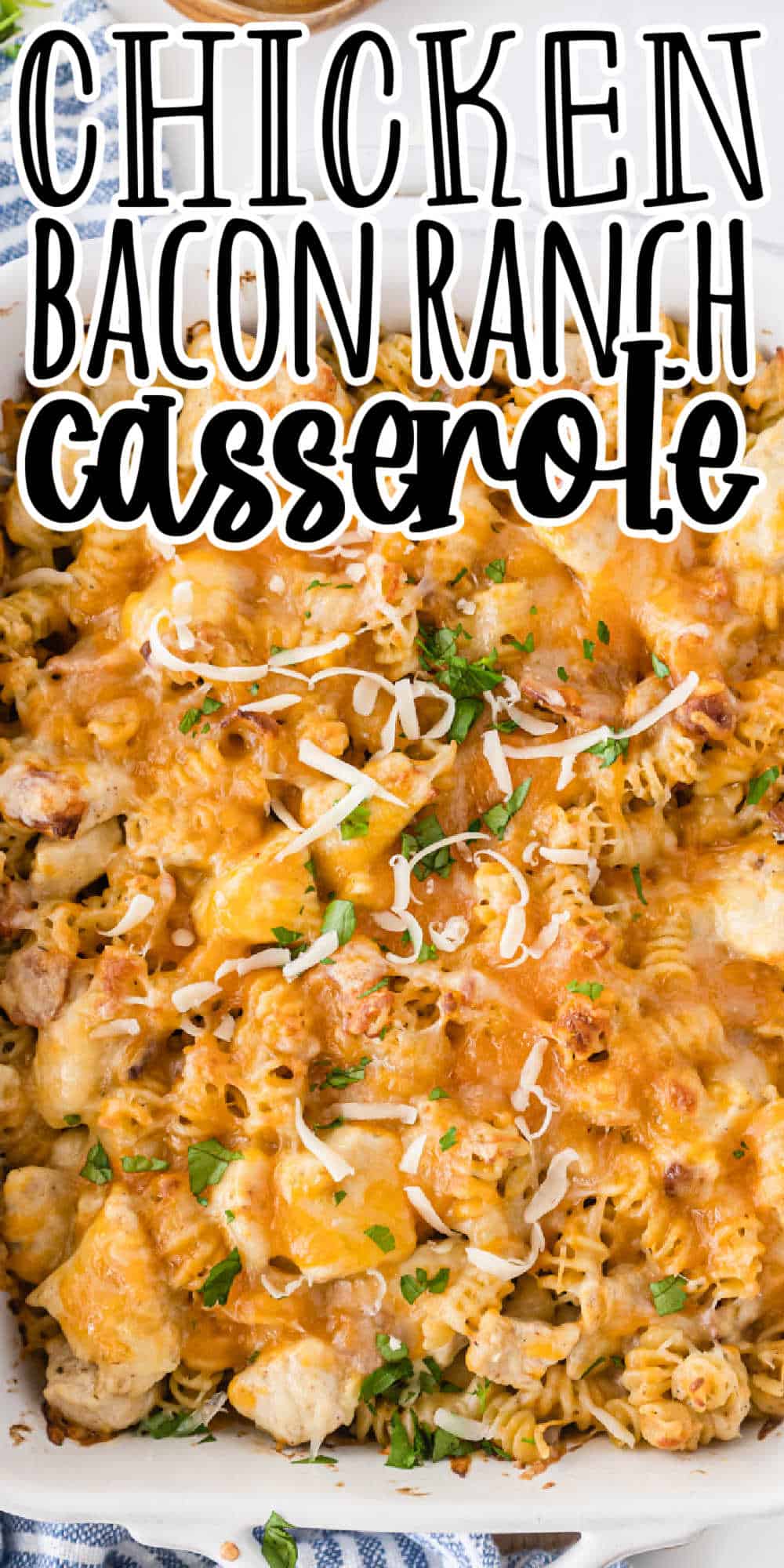 Cheesy Chicken Bacon Ranch Pasta Casserole • Midgetmomma