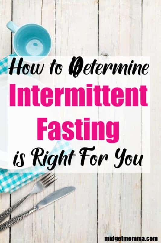 How to Determine if Intermittent Fasting is Right For You \u2022 MidgetMomma