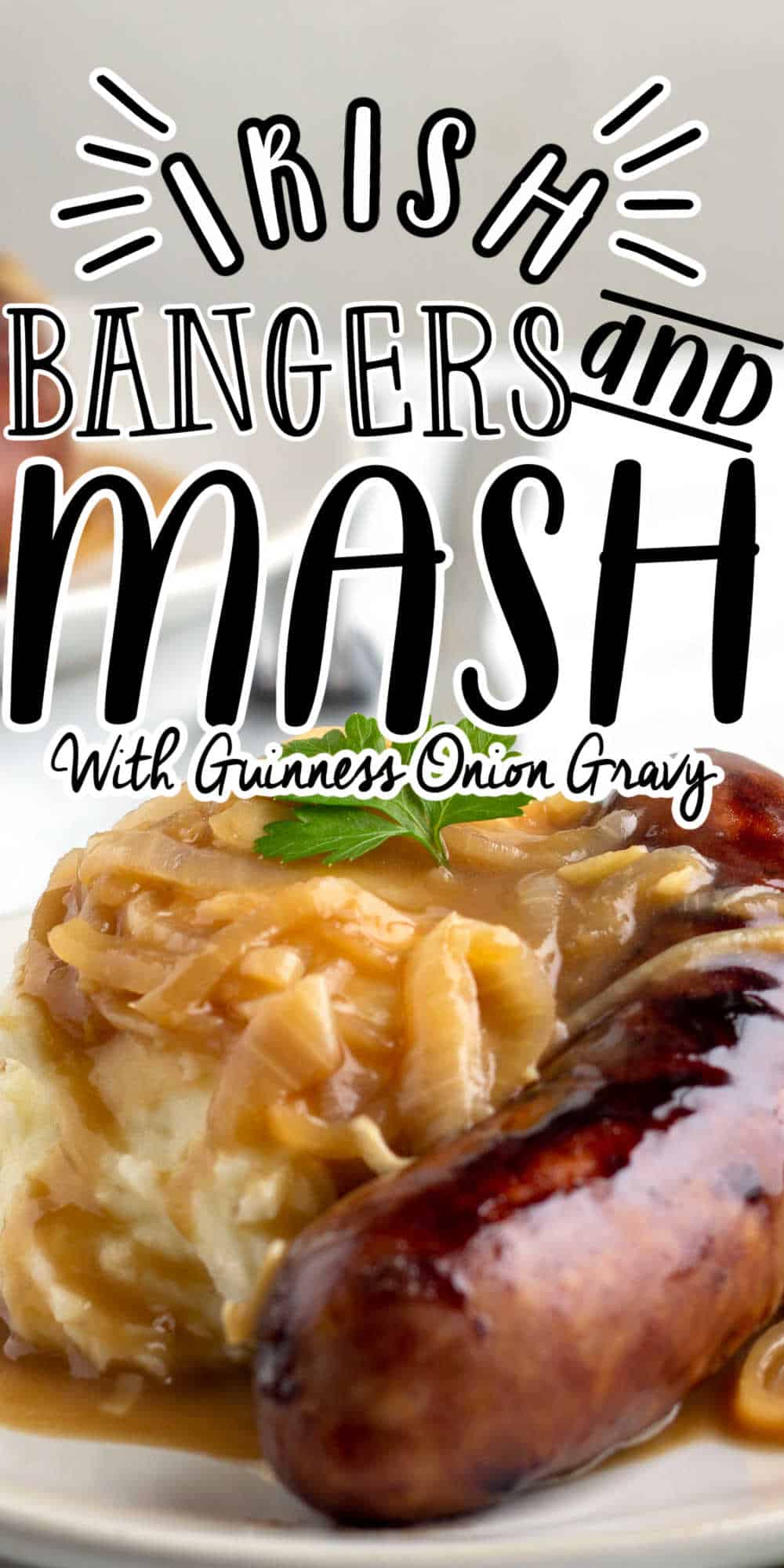 Irish Bangers and Mash with Guinness Onion Gravy • MidgetMomma
