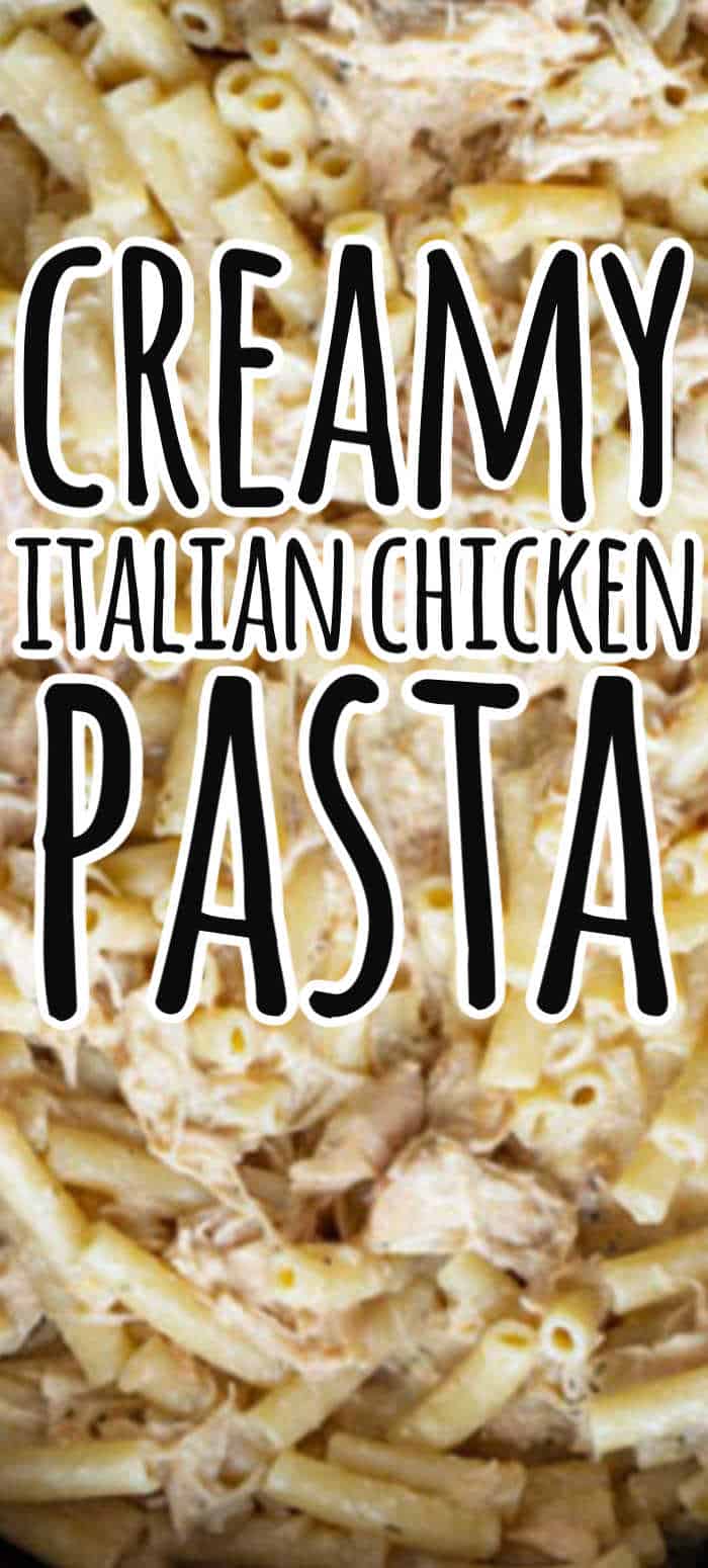 Slow Cooker Creamy Italian Chicken Pasta (Olive Garden Chicken Pasta)