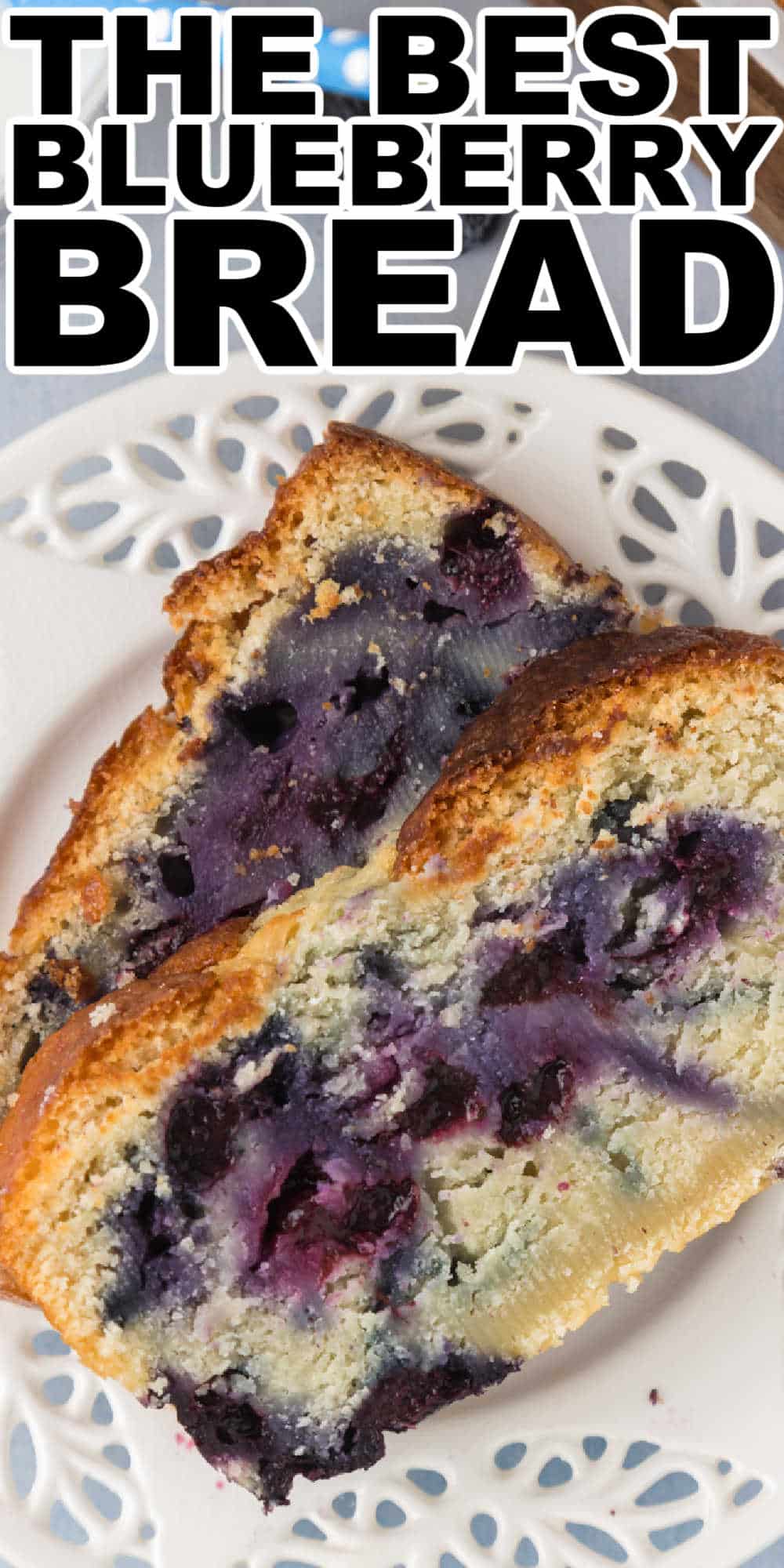 Easy The Best Moist Blueberry Bread Recipe • MidgetMomma