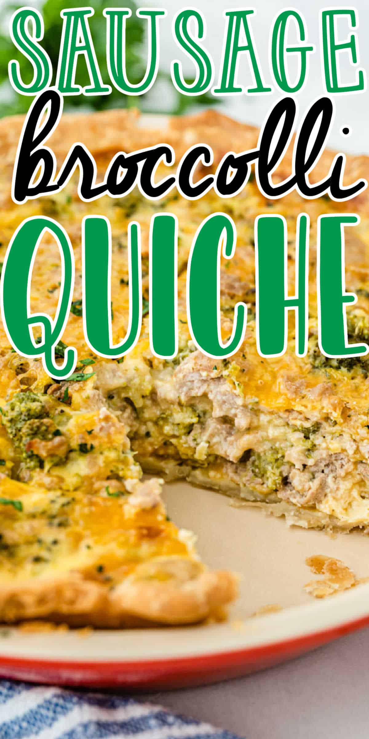 Broccoli and Cheese Sausage Quiche • MidgetMomma