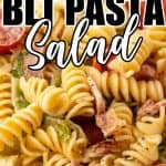 Creamy BLT Pasta Salad Recipe • MidgetMomma