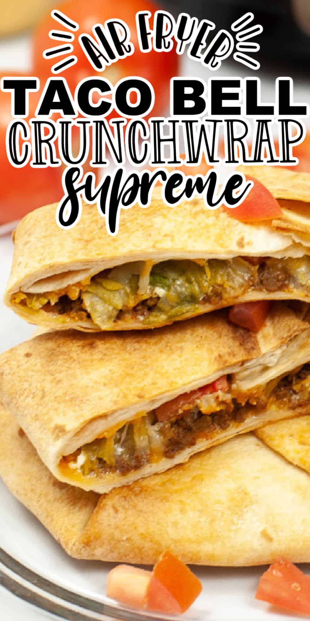 Air Fryer Taco Bell Copycat Crunchwrap Supreme • MidgetMomma