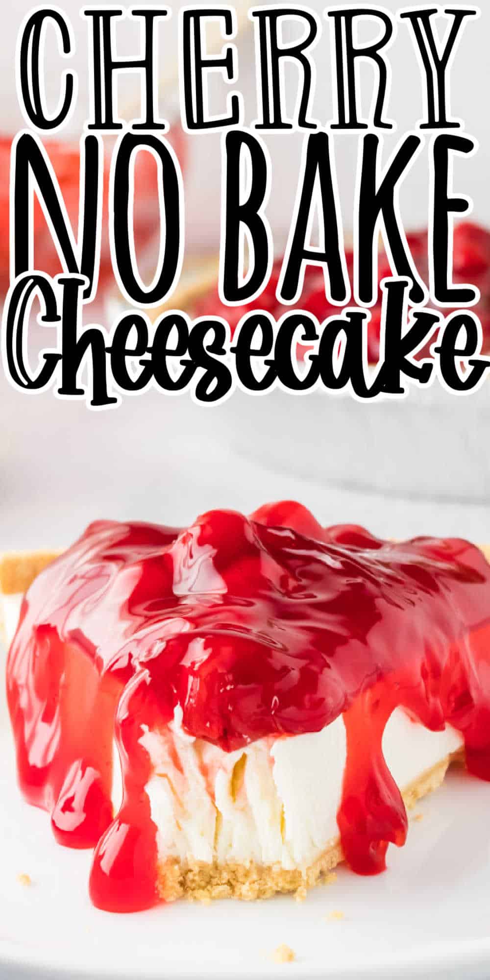 No Bake Cherry Cheesecake Recipe • MidgetMomma